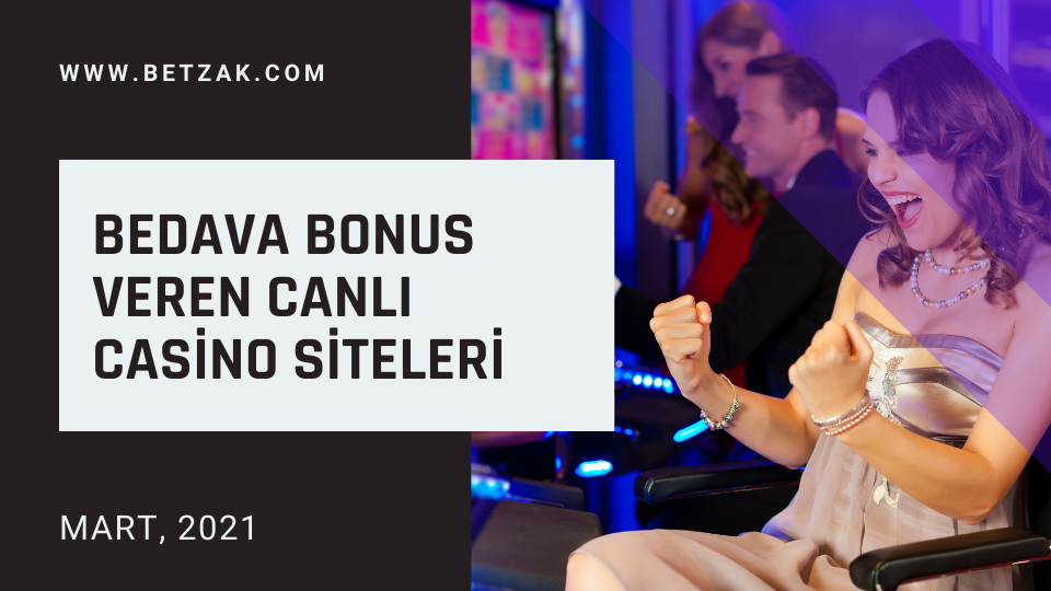 Bedava Bonus Veren Canlı Casino Siteleri