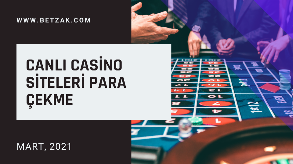Canlı Casino Siteleri Para Çekme