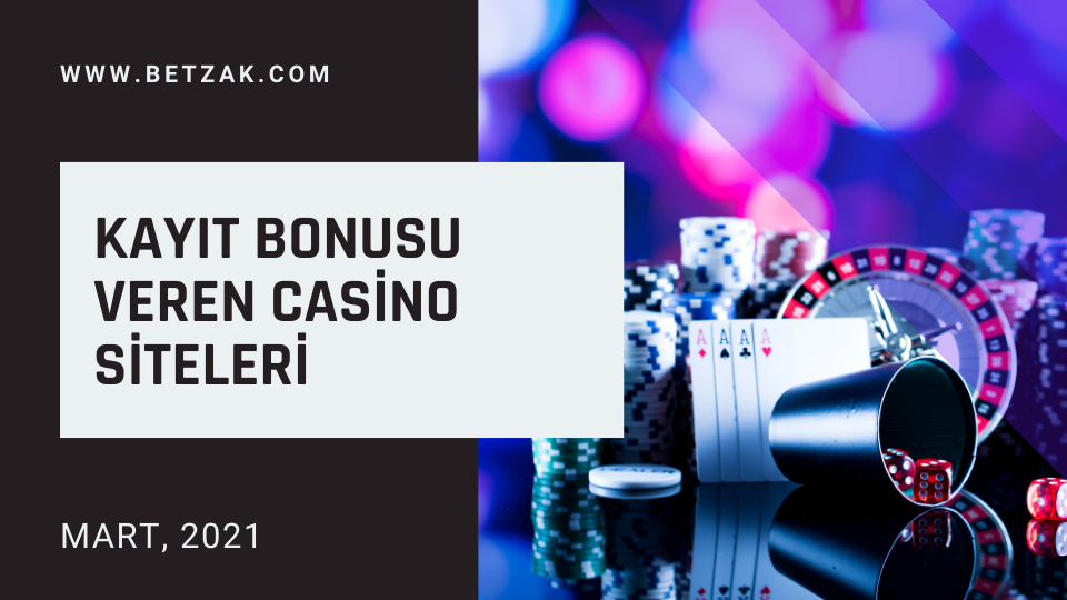 Kayıt Bonusu Veren Casino Siteleri