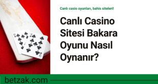 Canlı Casino Sitesi Bakara Oyunu Nasıl Oynanır