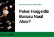 Poker Hoşgeldin Bonusu Nasıl Alınır