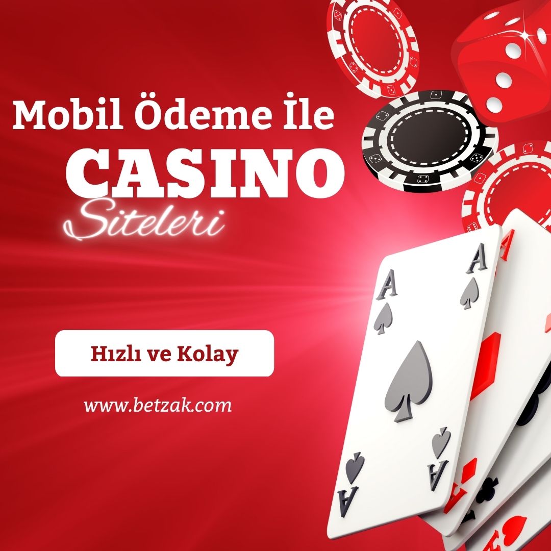 Mobil Ödeme İle Casino Siteleri